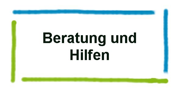 Beratung und Hilfen