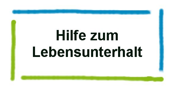 Hilfe zum Lebensunterhalt